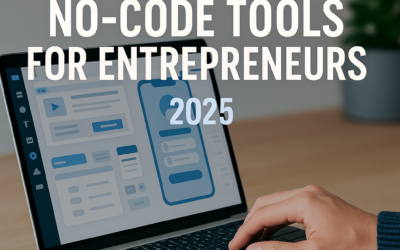 The Best No-Code Tools for Entrepreneurs in 2025