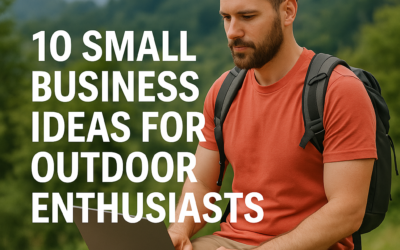 10 Small Business Ideas for Outdoor Enthusiasts