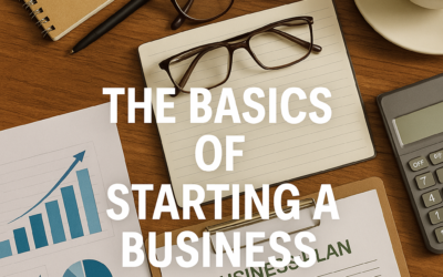 The Basics of Starting a Business