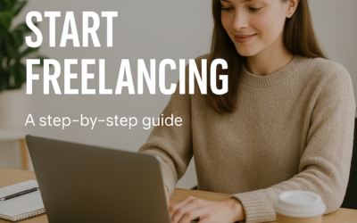 How to Start Freelancing: A Step-by-Step Guide