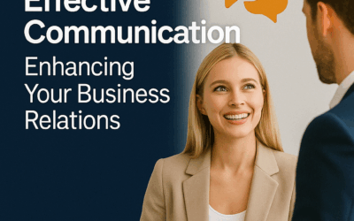 Effective Communication: Enhancing Your Business Relations”
