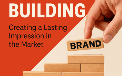 Brand Building: Creating a Lasting Impression in the Market