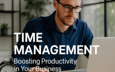 Time Management: Boosting Productivity in Your Business