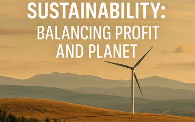 Business Sustainability: Balancing Profit and Planet