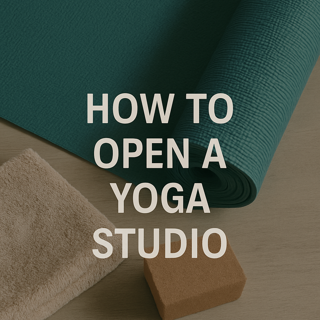 How to Open a Yoga Studio