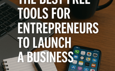 The Best Free Tools for Entrepreneurs to Launch a Business