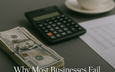 Why Most Businesses Fail Financially and How to Avoid It